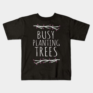 busy plantins trees #3 Kids T-Shirt